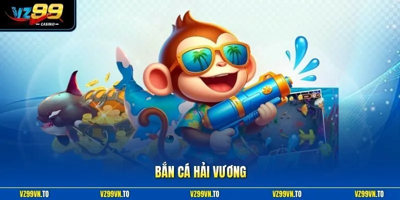 Bắn Cá Hải Vương - Muôn Ngàn Cơ Hội Thâu Tóm Rương Báu Lớn