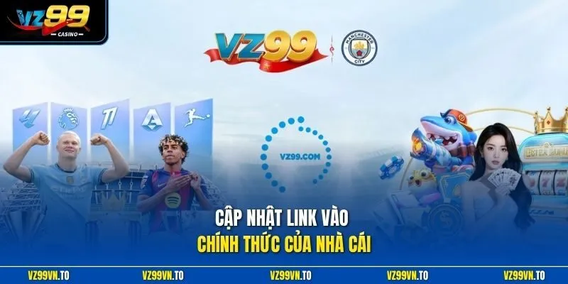 Cập nhật link vào chính thức của nhà cái