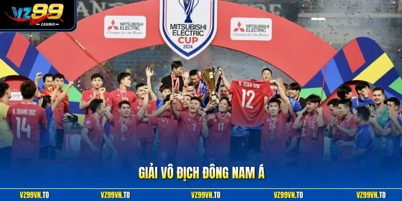 Giải Vô Địch Đông Nam Á - Kèo Cược Đỉnh Cao Nhận Quà Lớn