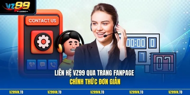 Liên Hệ VZ99 2 Liên hệ VZ99 qua trang Fanpage chính thức đơn giản