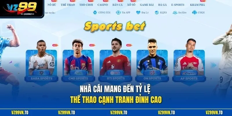 Giới Thiệu VZ99 3 Nhà cái mang đến tỷ lệ thể thao cạnh tranh đỉnh cao