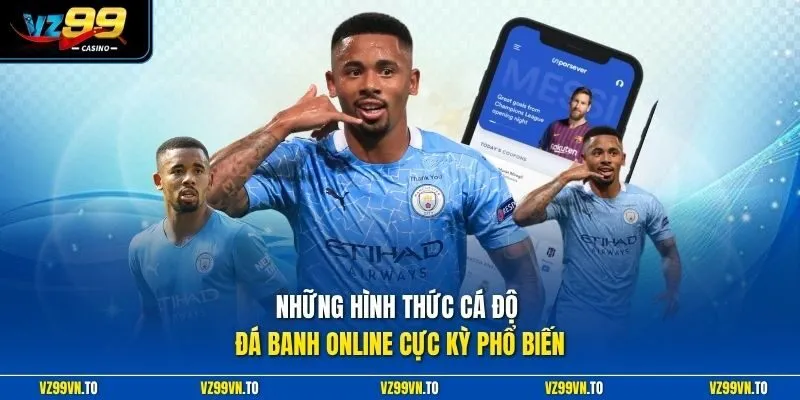 Cá Độ Đá Banh Online| Thu Hút 8 Triệu Người Tham Gia Cá Cược 3 Những hình thức cá độ đá banh online cực kỳ phổ biến