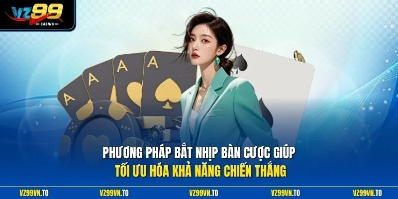 Cách Chơi Baccarat - Bí Quyết Đọc Cầu Đặt Cược Luôn Thắng 4 Phương pháp bắt nhịp bàn cược giúp tối ưu hóa khả năng chiến thắng