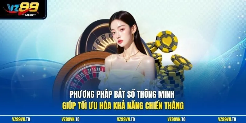 Roulette Là Gì? - Toàn Bộ Quy Luật Bánh Xe Và Mẹo Cược Chuẩn 4 Phương pháp bắt số thông minh giúp tối ưu hóa khả năng chiến thắng