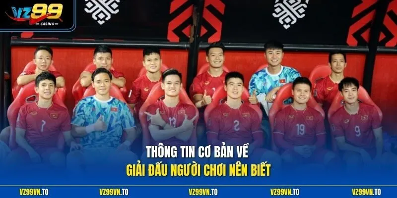 Giải Vô Địch Đông Nam Á - Kèo Cược Đỉnh Cao Nhận Quà Lớn 3 Thông tin cơ bản về giải đấu người chơi nên biết